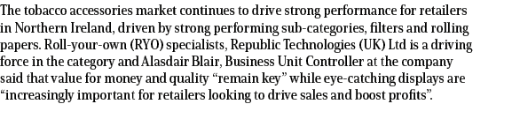 The tobacco accessories market continues to drive strong performance for retailers in Northern Ireland, driven by str...