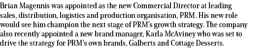 Brian Magennis was appointed as the new Commercial Director at leading sales, distribution, logistics and production ...