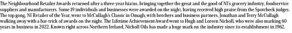 The Neighbourhood Retailer Awards returned after a three year hiatus, bringing together the great and the good of NI’...