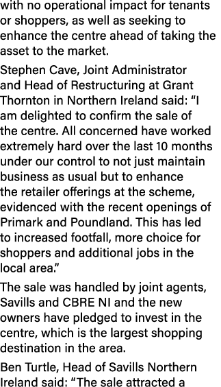 with no operational impact for tenants or shoppers, as well as seeking to enhance the centre ahead of taking the asse...