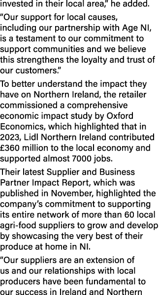 invested in their local area,” he added. “Our support for local causes, including our partnership with Age NI, is a t...
