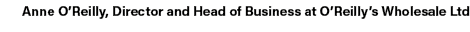 Anne O’Reilly, Director and Head of Business at O’Reilly’s Wholesale Ltd