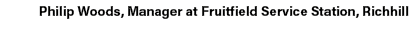 Philip Woods, Manager at Fruitfield Service Station, Richhill