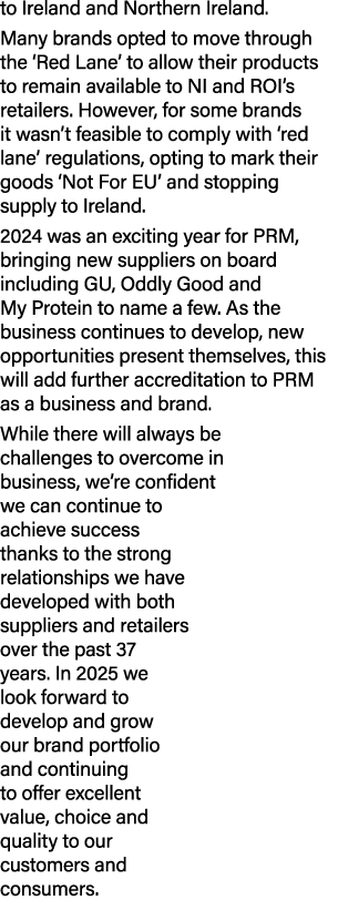 to Ireland and Northern Ireland. Many brands opted to move through the ‘Red Lane’ to allow their products to remain a...