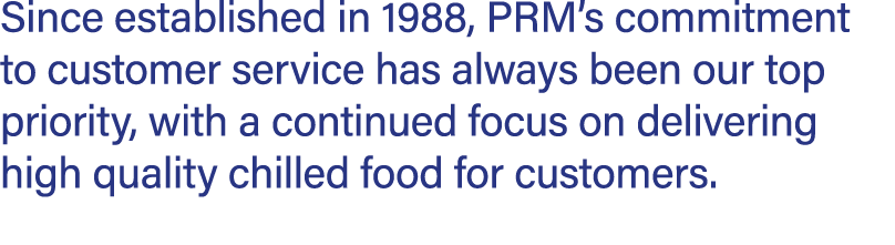Since established in 1988, PRM’s commitment to customer service has always been our top priority, with a continued fo...