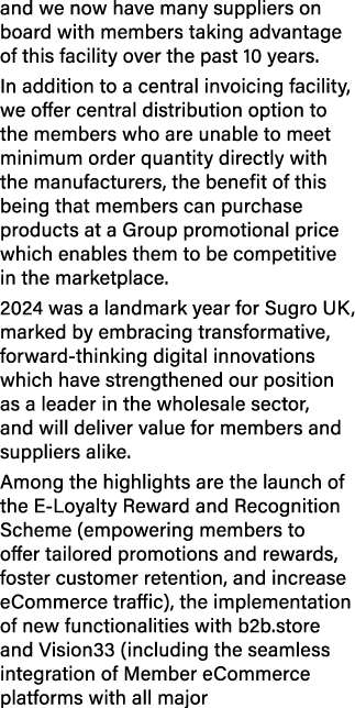 and we now have many suppliers on board with members taking advantage of this facility over the past 10 years. In add...