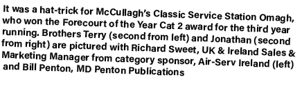 It was a hat trick for McCullagh’s Classic Service Station Omagh, who won the Forecourt of the Year Cat 2 award for t...
