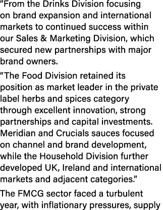 “From the Drinks Division focusing on brand expansion and international markets to continued success within our Sales...