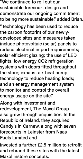 “We continued to roll out our sustainable forecourt design and demonstrate our ongoing commitment to being more susta...