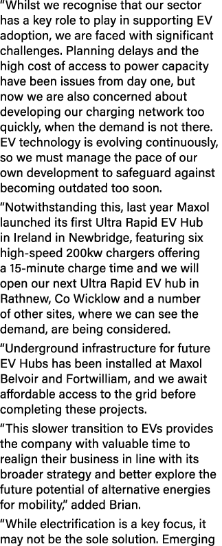 “Whilst we recognise that our sector has a key role to play in supporting EV adoption, we are faced with significant ...