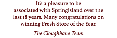 It’s a pleasure to be associated with Springisland over the last 18 years. Many congratulations on winning Fresh Stor...
