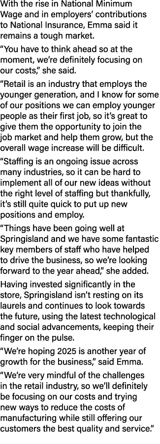 With the rise in National Minimum Wage and in employers’ contributions to National Insurance, Emma said it remains a ...