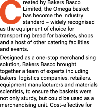 Created by Bakers Basco Limited, the Omega basket has become the industry standard – widely recognised as the equipme...