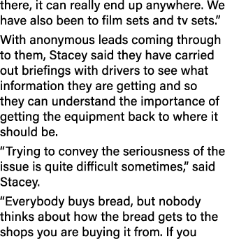 there, it can really end up anywhere. We have also been to film sets and tv sets.” With anonymous leads coming throug...