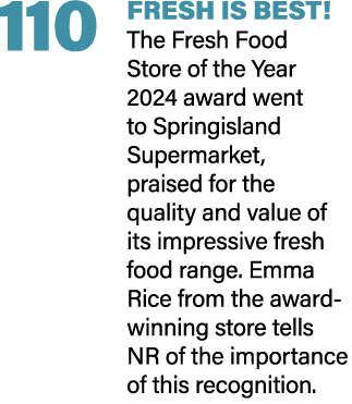 110 FRESH IS BEST! The Fresh Food Store of the Year 2024 award went to Springisland Supermarket, praised for the qual...