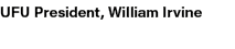 UFU President, William Irvine
