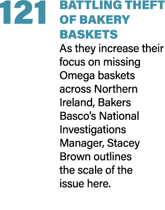 121 BATTLING THEFT OF BAKERY BASKETS As they increase their focus on missing Omega baskets across Northern Ireland, B...