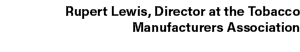 Rupert Lewis, Director at the Tobacco Manufacturers Association