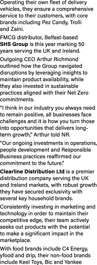 Operating their own fleet of delivery vehicles, they ensure a comprehensive service to their customers, with core bra...