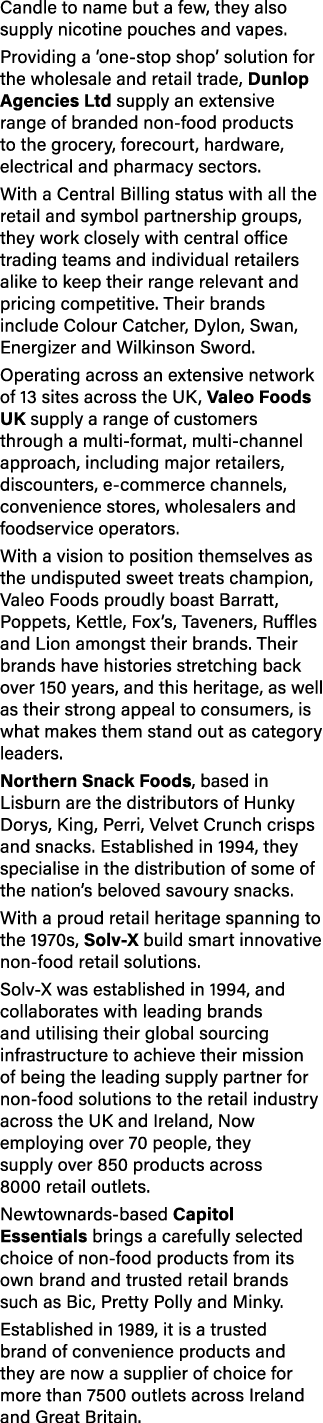 Candle to name but a few, they also supply nicotine pouches and vapes. Providing a ‘one stop shop’ solution for the w...