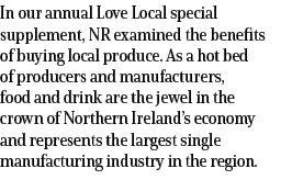 In our annual Love Local special supplement, NR examined the benefits of buying local produce. As a hot bed of produc...