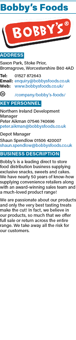 Bobby’s Foods ￼ Address Saxon Park, Stoke Prior, Bromsgrove, Worcestershire B60 4AD Tel: 01527 872643 Email: enquiry@...