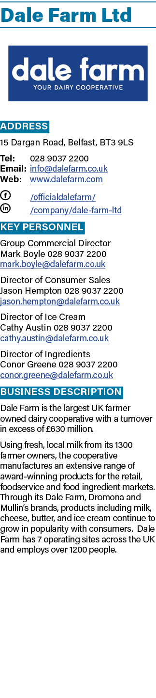Dale Farm Ltd ￼ Address 15 Dargan Road, Belfast, BT3 9LS Tel: 028 9037 2200 Email: info@dalefarm.co.uk Web: www.dalef...
