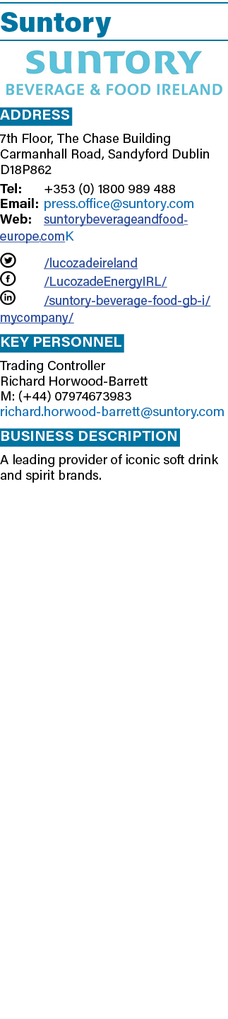 Suntory ￼ Address 7th Floor, The Chase Building Carmanhall Road, Sandyford Dublin D18P862 Tel: +353 (0) 1800 989 488 ...
