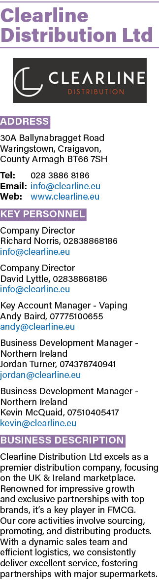 Clearline Distribution Ltd ￼ Address 30A Ballynabragget Road Waringstown, Craigavon, County Armagh BT66 7SH Tel: 028 ...