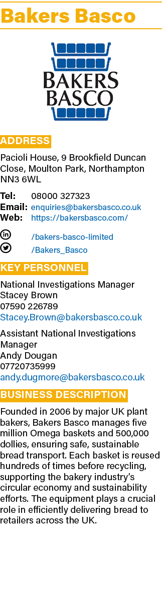 Bakers Basco ￼ Address Pacioli House, 9 Brookfield Duncan Close, Moulton Park, Northampton NN3 6WL Tel: 08000 327323 ...