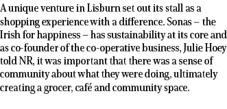 A unique venture in Lisburn set out its stall as a shopping experience with a difference. Sonas – the Irish for happi...