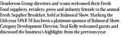 Henderson Group directors and teams welcomed their Fresh Food suppliers, retailers, press and industry friends to the...