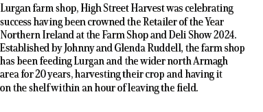 Lurgan farm shop, High Street Harvest was celebrating success having been crowned the Retailer of the Year Northern I...