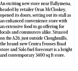 An exciting new store near Ballymena, headed by retailer Oran McCloskey, opened its doors, setting out its stall as a...