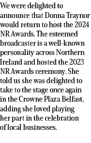 We were delighted to announce that Donna Traynor would return to host the 2024 NR Awards. The esteemed broadcaster is...