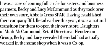 It was a case of coming full circle for sisters and business partners, Becky and Lucy McCammond as they took over the...