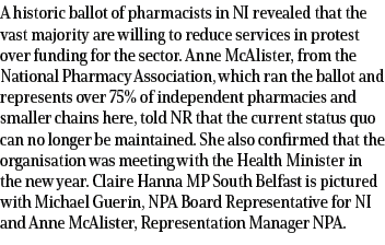 A historic ballot of pharmacists in NI revealed that the vast majority are willing to reduce services in protest over...
