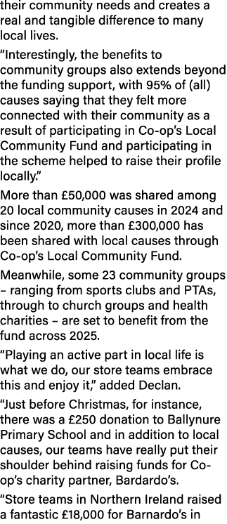 their community needs and creates a real and tangible difference to many local lives. “Interestingly, the benefits to...
