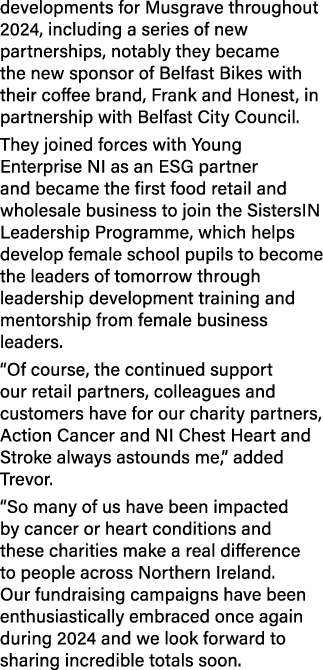 developments for Musgrave throughout 2024, including a series of new partnerships, notably they became the new sponso...