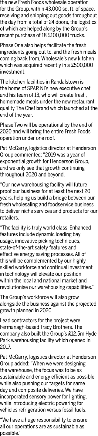 the new Fresh Foods wholesale operation for the Group, within 43,000 sq  ft  of space, receiving and shipping out goo   
