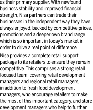 as their primary supplier  With newfound business stability and improved financial strength, Nisa partners can trade    
